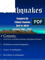 Earthquakes: Compiled by Vibhuti Chauhan Roll No 0020 Session 2011 - 2012