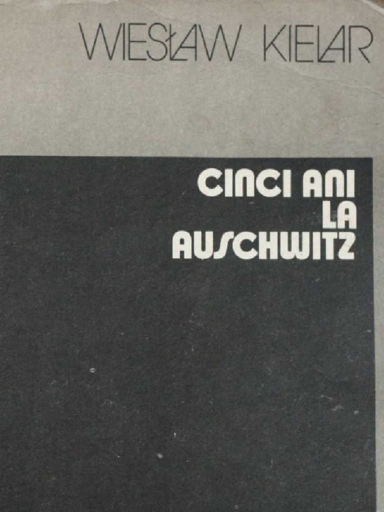Wieslaw Kielar - Cinci Ani La Auschwitz | PDF