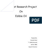 A Market Research Project On Edible Oil: Prepared By, Devarshi Raval T.Y. BBA (External) Roll No. 5006 Gujarat University