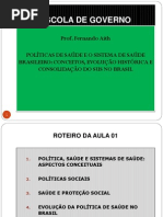 2138_Aula 15-18-09 - As Politicas de Saude e o Sistema de Saude Brasileiro - Fernando Aith