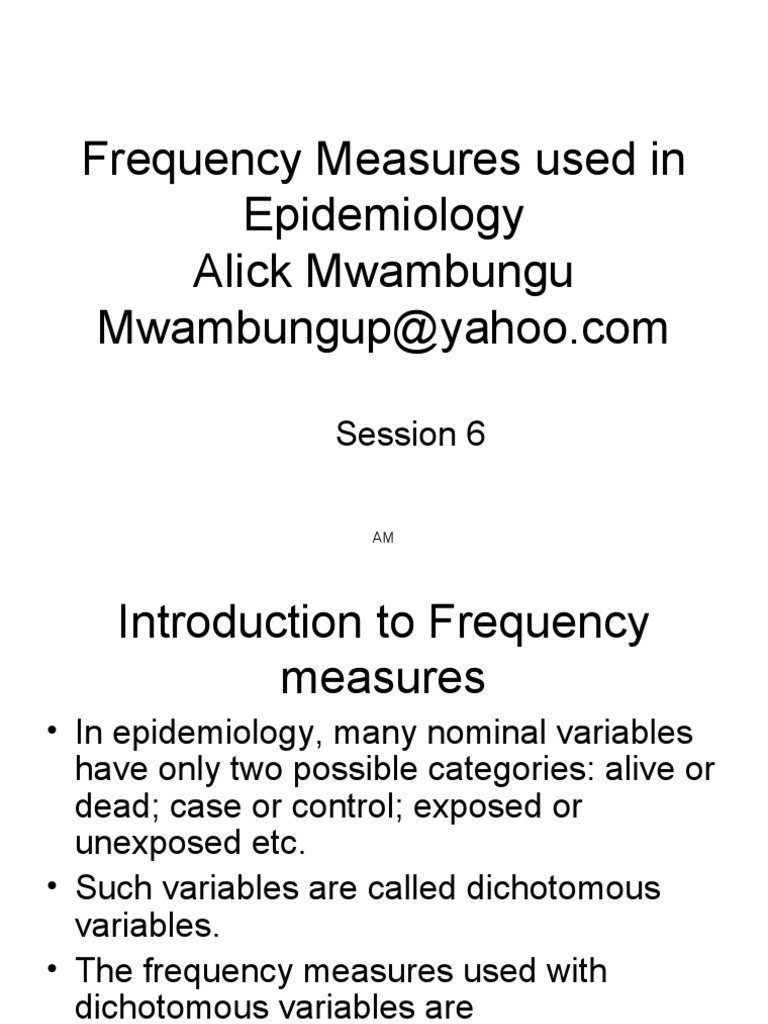 6.Frequency Measures Used in Epidemiology Incidence (Epidemiology