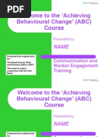 Welcome To The Achieving Behavioural Change (ABC) Course: Communication and Worker Engagement Training