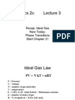 Physics 2c Lecture 3: Recap: Ideal Gas New Today: Phase Transitions Start Chapter 21