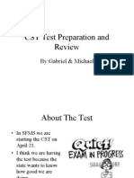 CST Test Preparation and Review: By:Gabriel & Michael