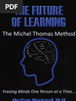Download Marilyne Woodsmall Wyatt Woodsmall-The Future of Learning the Michel Thomas Method_ Freeing Minds One Person at a Time-Next Step Press 2008 by Tan Kong Yew SN137461332 doc pdf