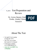 CST Test Preparation and Review: By: Jessica Jimenez, Kimberly Peralta, Alondra Velazquez Period.04