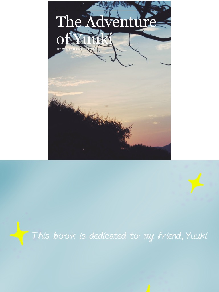 The Adventure of Yuuki: A Tale by Mild Chawalitanon | PDF