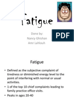 Fatigue: Done By: Nancy Ghishan Amr Lahlouh