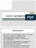 Gouty Arthritis: Presented By: Petit Ivy Mae B. Nacario