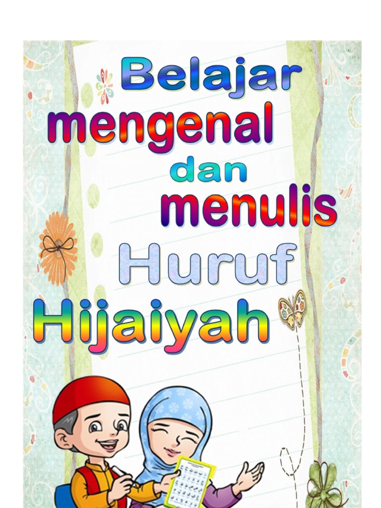 Belajar Mengenal dan Menulis  Huruf  Hijaiyah 