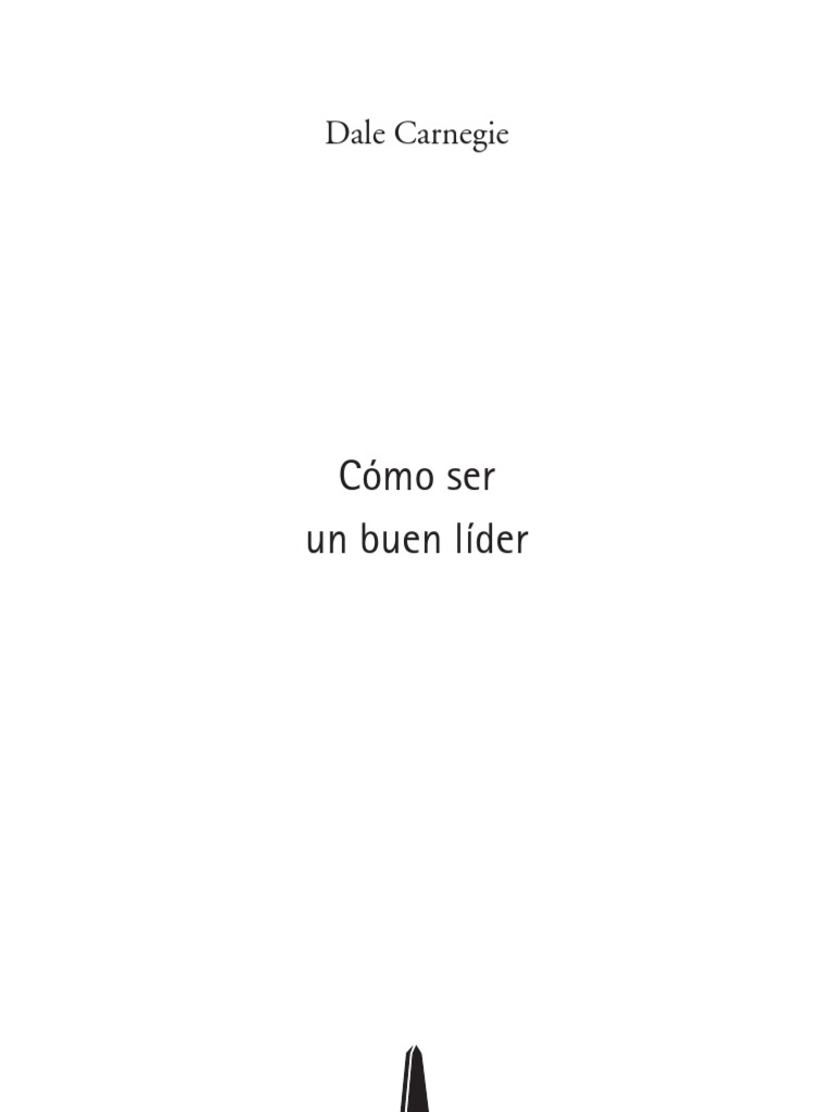 Cómo ser un buen líder según Carnegie | PDF | Liderazgo | Planificación