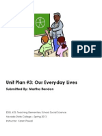 Unit Plan #3: Our Everyday Lives: Submitted By: Martha Rendon