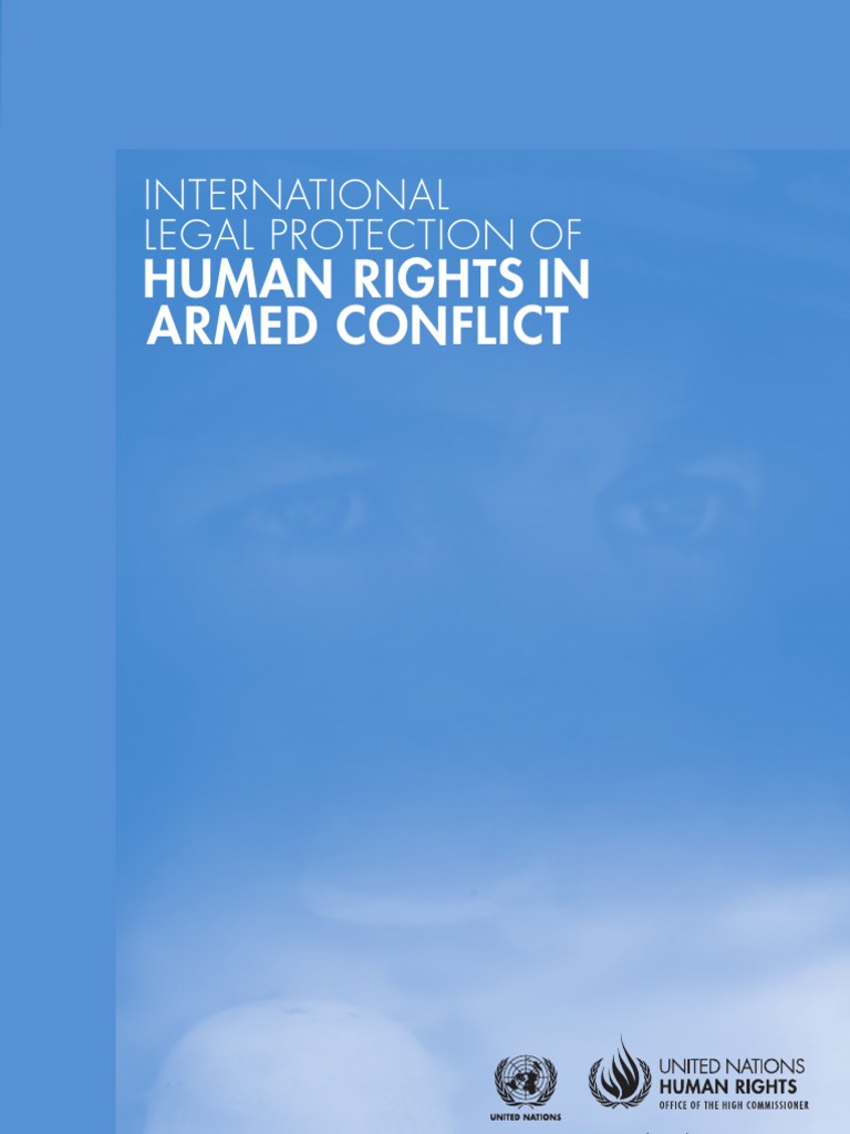 INTERNATIONAL LEGAL PROTECTION OF HUMAN RiGHTS IN ARMED CONFLiCT | PDF ...