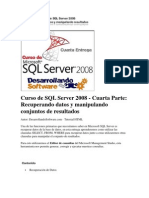 Curso de SQL Server 2008 - Cuarta Parte Recuperando Datos y Manipulando Conjuntos de Resultados