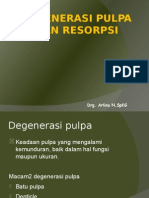 Degenerasi Pulpa Dan Resoprsi