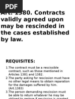 Art. 1380. Contracts Validly Agreed Upon May Be Rescinded in The Cases Established by Law