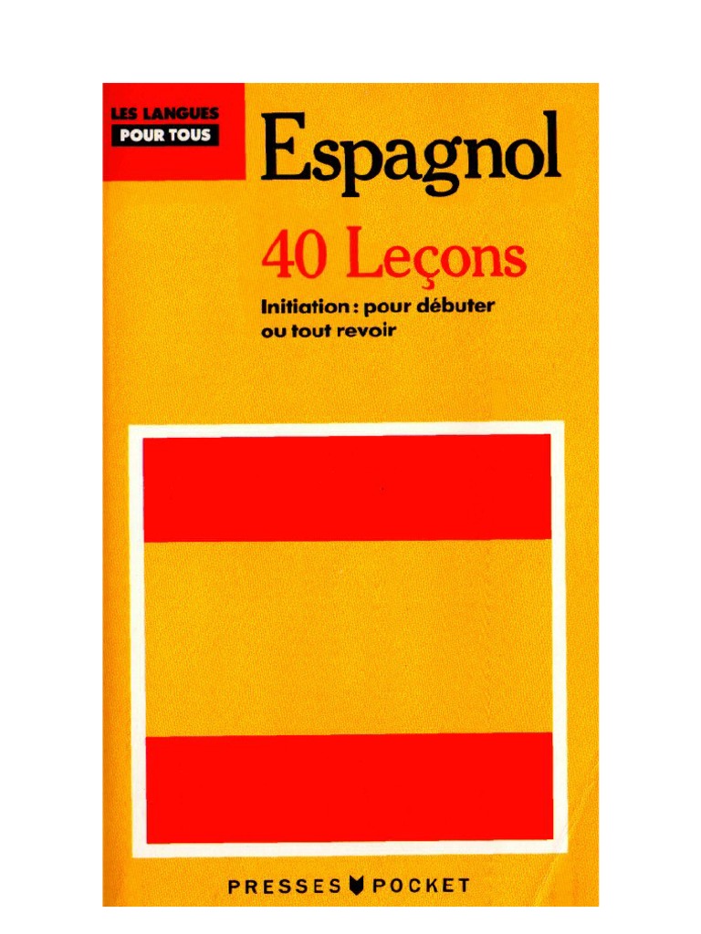 Cours D Espagnol Gratuit En 90 Leçons Pdf Langue Espagnol 40 Leçons Presses Pocket | PDF