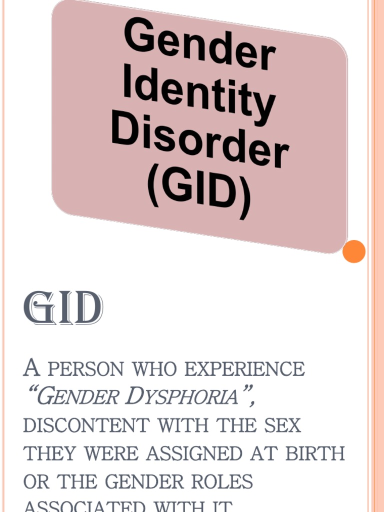 Gender Identity Disorder (GID) Homosexuality Sexual Orientation
