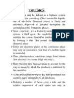 Many Theories Have Been Advanced To Account For The Way or Means by Which The Emulsion Is Stabilized by The Emulsifier