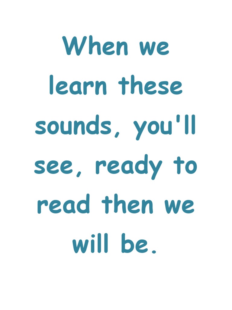 When We Learn These Sounds, You'll See, Ready To Read Then We Will Be | PDF