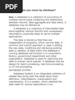 Q. 1. What Do You Mean by Database? Ans. A Database Is A Collection of Occurrence of