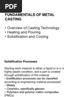 Fundamentals of Metal Casting: - Overview of Casting Technology - Heating and Pouring - Solidification and Cooling