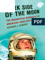 Dark Side of The Moon Gerard Degroot - The Magnificent Madness of The American Lunar Quest (2006)