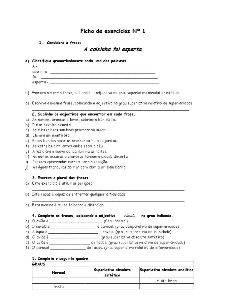 Escreva o comparativo de superioridade e o superlativo dos adjetivos a  seguir, comparativo - sup