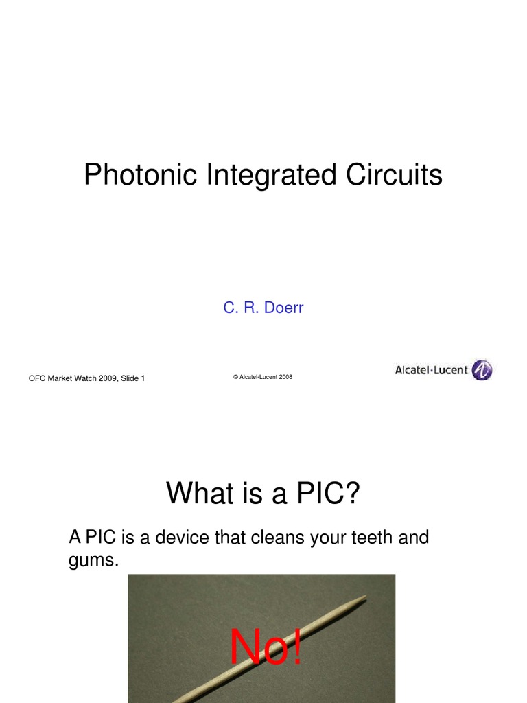 Photonic Integrated Circuits Photonic Integrated Circuits C. R. Doerr