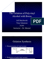 The Gelation of Polyvinyl Alcohol With Borax: Jeff Maciborski Tony Salamone 5/1/01 Instructor - Dr. Marand