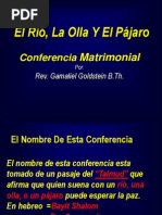 El Rió, La Olla Y El Pájaro