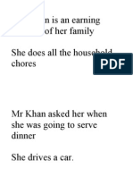 Mrs Khan Is An Earning Member of Her Family She Does All The Household Chores
