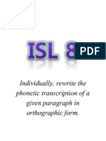 Individually, Rewrite The Phonetic Transcription of A Given Paragraph in Orthographic Form