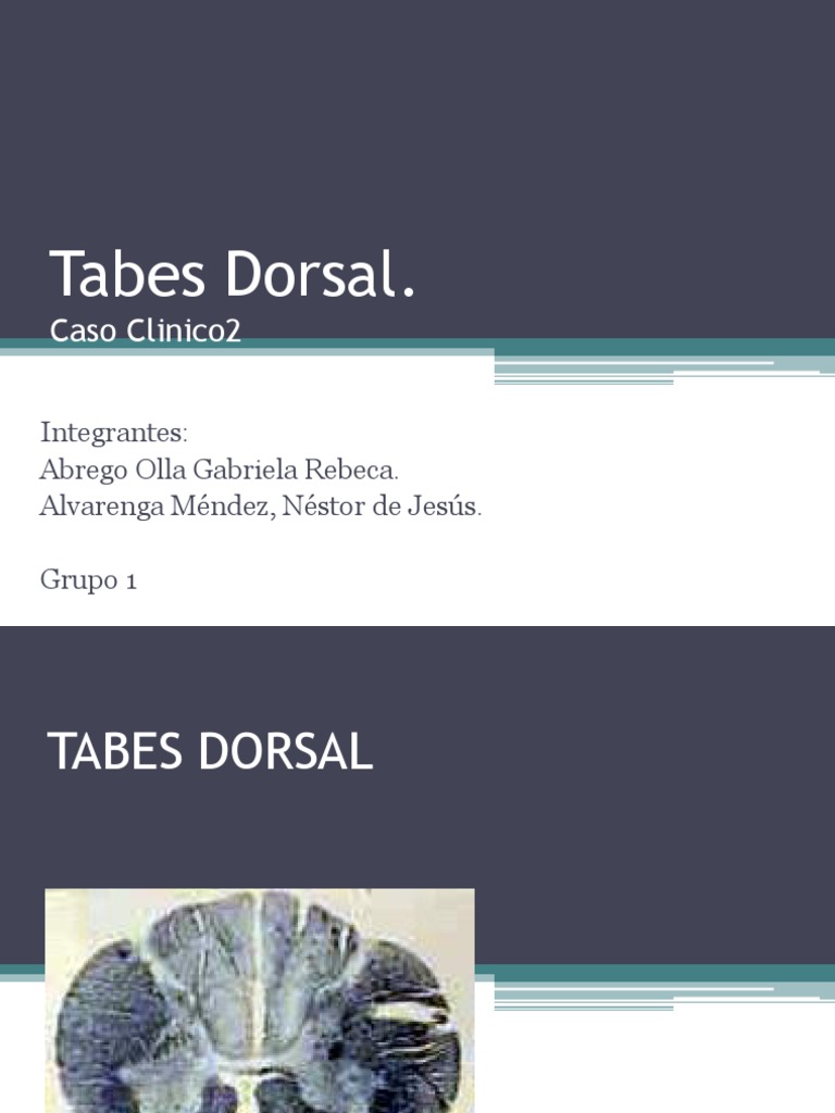 Tabes Dorsal Diapos Médula espinal Sistema nervioso