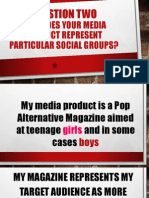 Question Two: How Does Your Media Product Represent Particular Social Groups?