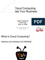 How Cloud Computing Can Help Your Business: Ignite Cleveland Kevin Day May 16, 2009