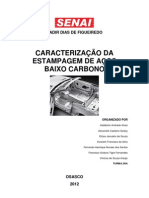 CARACTERIZAÇÃO DA ESTAMPAGEM DE AÇOS BAIXO CARBONO