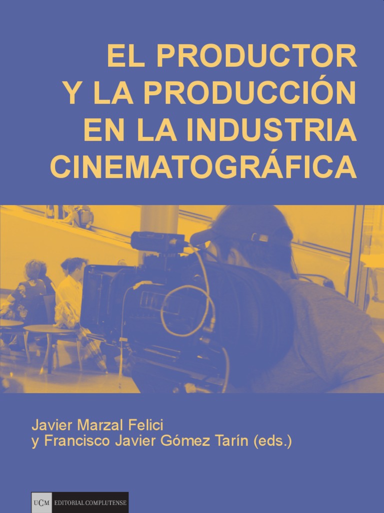 El productor y la producción en la industria cinematográfica