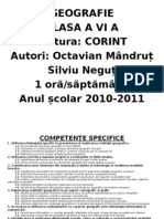 Geografie Clasaavia Editura: CORINT Autori: Octavian Mândruț Silviu Neguț 1 Oră/săptămână Anul Școlar 2010-2011