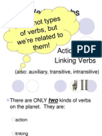 Verbs, Verbs, Verbs: (Also: Auxiliary, Transitive, Intransitive)