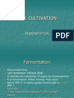 Cell Cultivation: - Fermentation