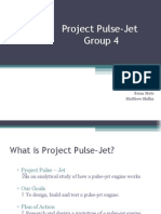 Project Pulse-Jet Group 4: Jeffrey Dennen Justin Marriott Brian Melo Matthew Skillin