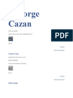 George Cazan: Vezi Ca Se Poate Sincer Zi Mi Si Mie Care e Treaba Intre Voi?