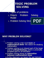 Strategic Problem Solving: Types of Problems Polya's Problem Solving Model Problem Solving Strategies