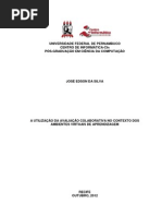 da Silva. J. E. A Utilização da Avaliação Colaborativa no Contexto dos Ambientes Virtuais de Aprendizagem. 2012. Dissertação (Mestrado em Ciências da Computação) - Universidade Federal de Pernambuco. 
