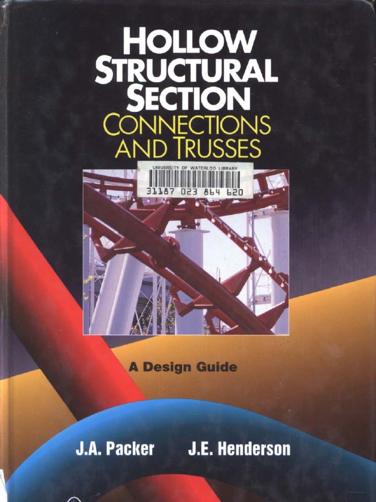 Design Guide - Hollow Structural Sections, Connections and Trusses | PDF