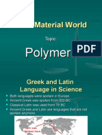 Unit: Material World Topic: Polymers Greek and Latin Language