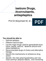 Antiseizure Drugs, Anticonvulsants, Antiepileptics: Prof - Dr.Mulyohadi Ali, DR., SPFK