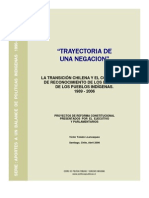 Trayectoria de una Negación.  Proyectos chilenos de 'reconocimiento constitucional' de los pueblos indigenas y desconocimiento de derechos. 1990-2006