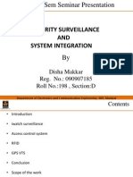 Security Surveillance AND System Integration: Disha Makkar Reg. No.: 090907185 Roll No.:198, Section:D